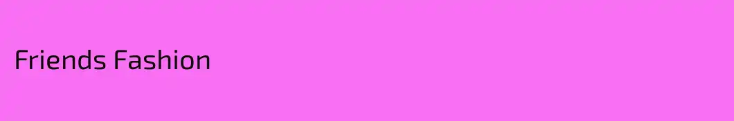 Friends Fashion
